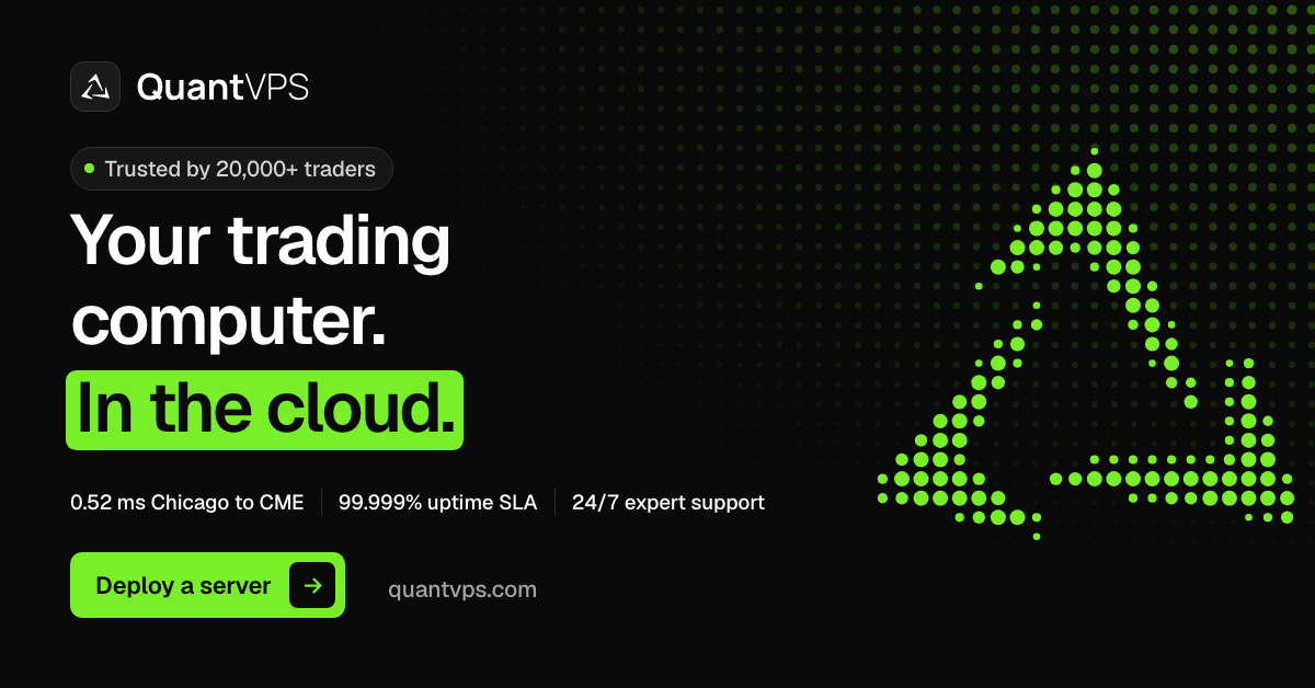 QuantVPS — Your trading computer. In the cloud.
